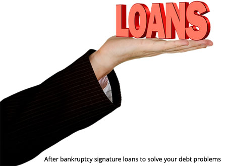 After-bankruptcy-signature-loans-to-solve-your-debt-problems